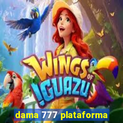 dama 777 plataforma